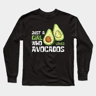 Just A Girl Who Loves Avocados Funny Long Sleeve T-Shirt